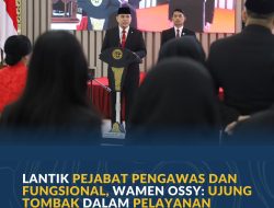 *Lantik Pejabat Pengawas dan Fungsional, Wamen Ossy: Ujung Tombak dalam Pelayanan Pertanahan*