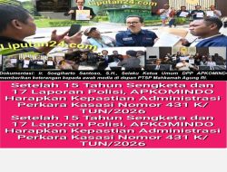 Setelah 15 Tahun Sengketa dan 17 Laporan Polisi, APKOMINDO Harapkan Kepastian Administrasi Perkara Kasasi Nomor 431 K/TUN/2026