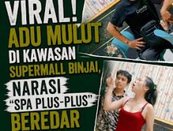 DIDUGA Walikota Binjai Pembiaran Izin Spa Plus – Plus di Supermal